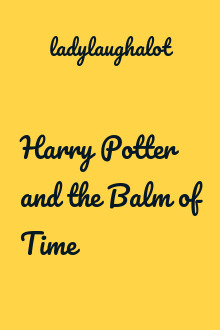 Harry Potter and the Balm of Time