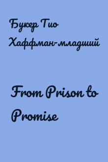 From Prison to Promise