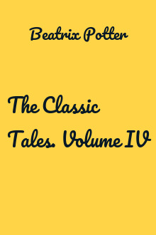The Classic Tales. Volume IV